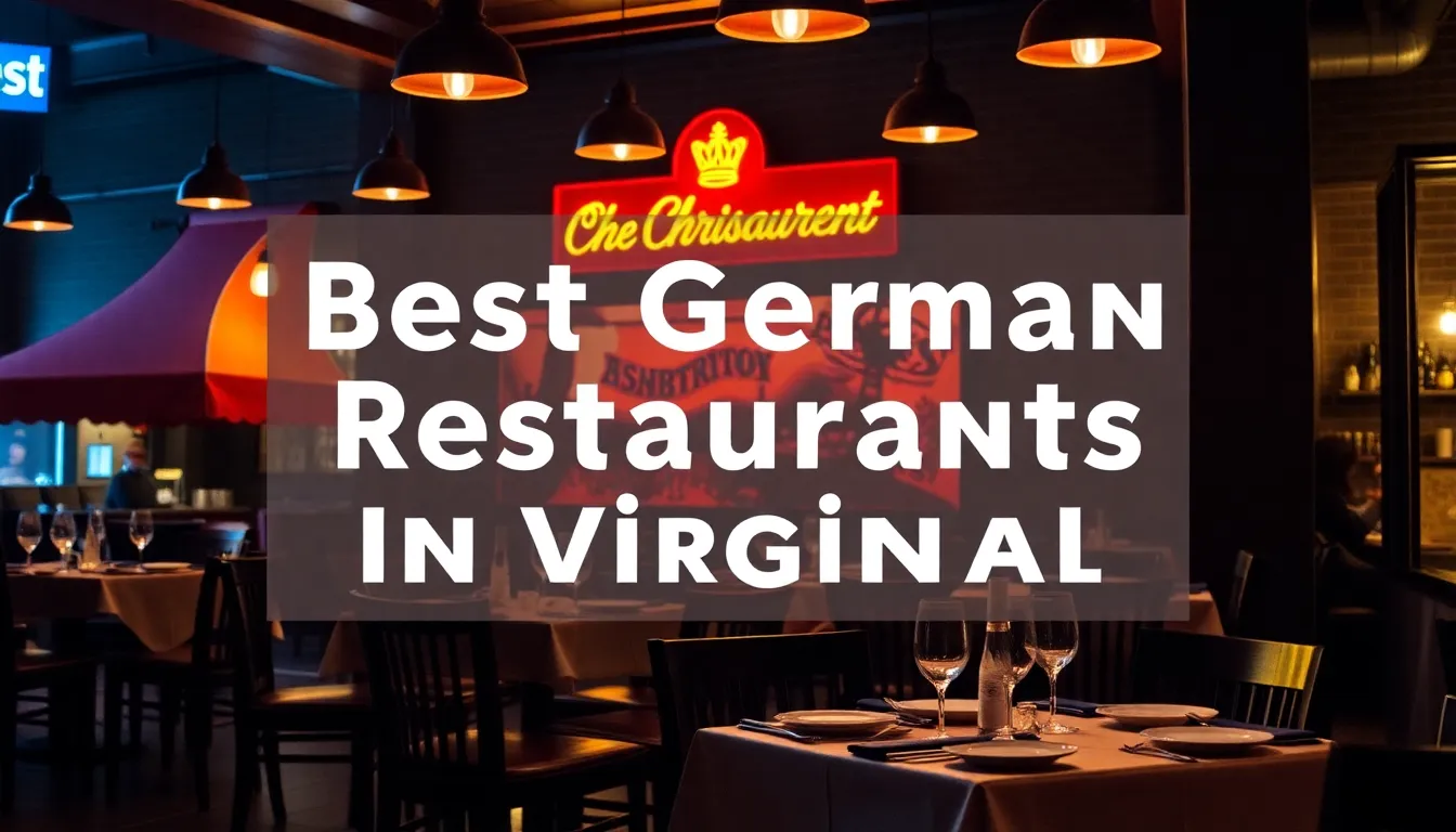 BEST GERMAN RESTAURANTS IN VIRGINIA: AUTHENTIC FLAVORS