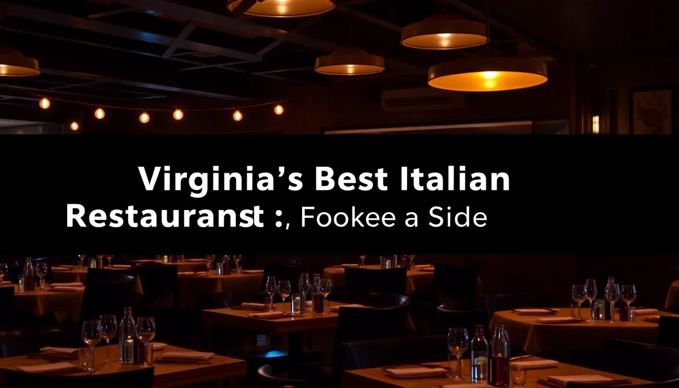 VIRGINIA'S BEST ITALIAN RESTAURANTS: A FOOD LOVER'S GUIDE